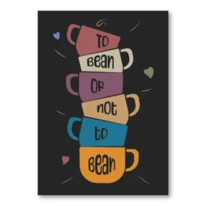 To Bean Or Not To Bean
