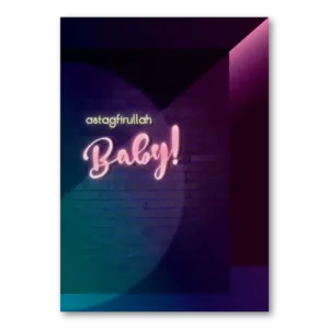 Astaghfirullah Baby!