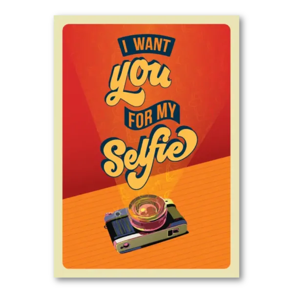 WA05P12O I Want You For My Selfie A4 Portrait