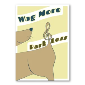 Wag More, Bark Less