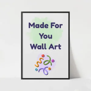 Made For You Wall Art